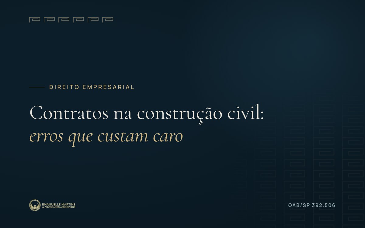Contratos na construção civil: erros que podem custar caro