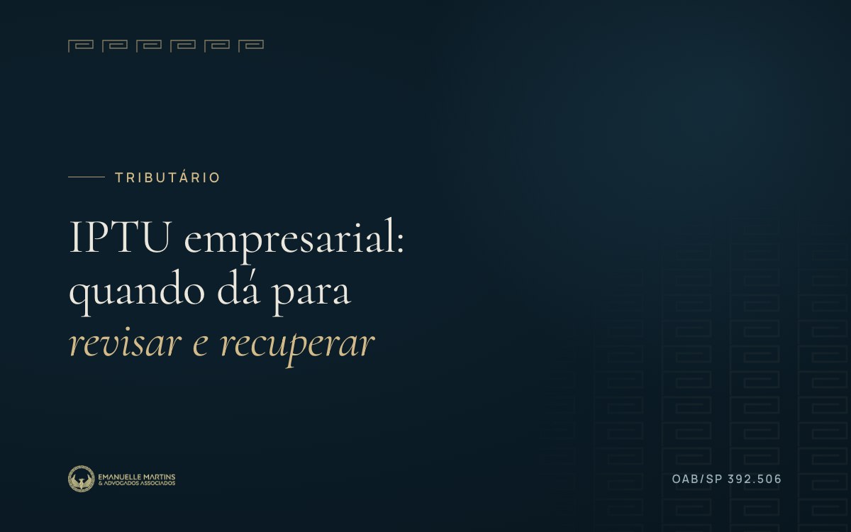 IPTU empresarial: quando é possível revisar e recuperar valores pagos a mais